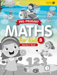 Pre-Primary. Maths for Kids B. Teacher's Book
