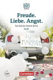 Die DaF-Bibliothek: A2/B1 Freude. Liebe. Angst Mit Audios-Online