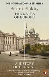 The Gates of Europe: A History of Ukraine - Сергій Плохій