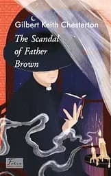 The Scandal of Father Brown - Гілберт Кіт Честертон