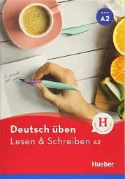 Deutsch Uben. Lesen + Schreiben A2 Buch