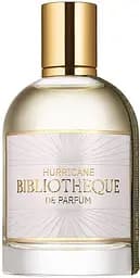 Парфумована вода Bibliotheque de Parfum Hurricane Тестер 100 мл
