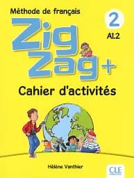 ZigZag+ 2. Niveau A1.2 Cahier Activites
