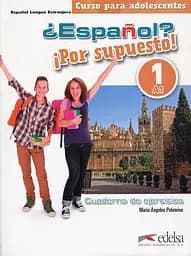 Espanol Por supuesto 1 (A1) Cuaderno de Ejercicios