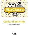 LaClasse - Niveau A1 - Cahier d'activités