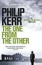 The One From The Other: Bernie Gunther Thriller Book 4