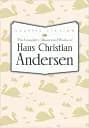 The Complete Illustrated Works of Hans Christian Andersen