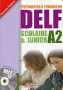 Preparation a l'examen du DELF A2 scolaire et junior/ Livre + CD audio
