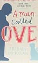 A Man Called Ove - Фредрик Бакман