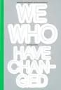WE WHO HAVE CHANGED - Анастасія Платонова