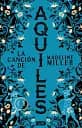 La canción de Aquiles (Spanish Edition)