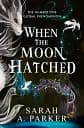 Moonfall Book 1: When the Moon Hatched
