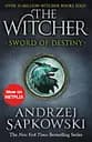 The Witcher. Sword of Destiny