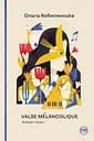 Valse mélancolique. Вибрані твори - Ольга Кобилянська