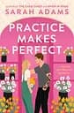 Practice Makes Perfect - Сара Адамс