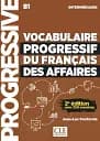 Vocabulaire Progressif du Francais des Affaires 2e Edition Interm Livre + CD