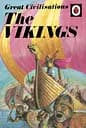 Great Civilisations. The Vikings. A Ladybird book