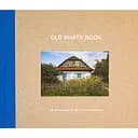 Old Khata Book. Фотокнига про хати й людей - Анна Ільченко, Світлана Ославська