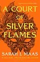 A Court of Silver Flames - Сара Дж. Маас