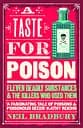 A Taste for Poison: Eleven Deadly Substances and the Killers Who Used Them - Нил Брэдбери
