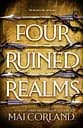 Four Ruined Realms. The Broken Blades Book 2