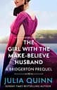 The Girl with the Make-Believe Husband (A Bridgerton Prequel) - Джулия Куинн