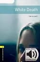 Oxford Bookworms Library Level 1. White Death audio pack