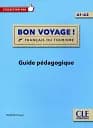 Bon Voyage! A1-A2 Guide pédagogique