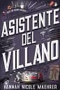 Asistente del villano (Spanish Edition)