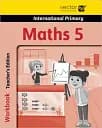 Maths 5. International Primary. Workbook. Teachers Edition