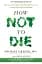 How Not to Die - мініатюра 1