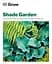 Grow Shade Garden. Essential Know-how and Expert Advice for Gardening Success - мініатюра 2