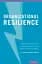 Organizational Resilience. How Learning Sustains Organizations in Crisis, Disaster, and Breakdown - мініатюра 1