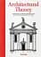 Architectural Theory. Pioneering Texts on Architecture from the Renaissance to Today - мініатюра 1
