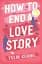 How to End a Love Story - мініатюра 1