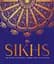 Sikhs: The Story of a People, Their Faith and Culture - мініатюра 1