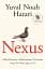 Nexus. A Brief History of Information Networks from the Stone Age to AI - миниатюра 1