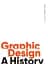 Graphic Design. A History Third Edition - миниатюра 1