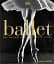 Ballet. The Definitive Illustrated Story - миниатюра 1
