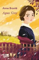 Agnes Grey - Енн Бронте