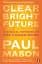 Clear Bright Future. A Radical Defence of the Human Being - мініатюра 1