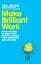 Make Brilliant Work. From Picasso to Steve Jobs, How to Unlock Your Creativity and Succeed - мініатюра 1