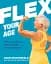 Flex Your Age. Defy Stereotypes and Reclaim Empowerment - мініатюра 1
