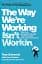 The Way We're Working Isn't Working - мініатюра 1