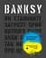 Banksy. Ви становите загрозу прийнятного рівня (Якби було не так, ви б уже про це знали) - Ґері Шов - миниатюра 1