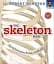 The Skeleton Book. Get to Know Your Bones, Inside Out - миниатюра 1