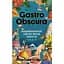 Gastro Obscura. Найдивовижніші смачні місця планети - Ділан Тюрас - мініатюра 1